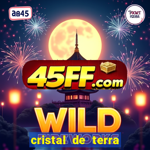 cristal de terra stardew valley